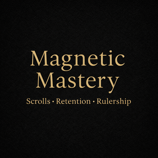Magnetic Mastery - The Protocol to Reshape Your Field Forever